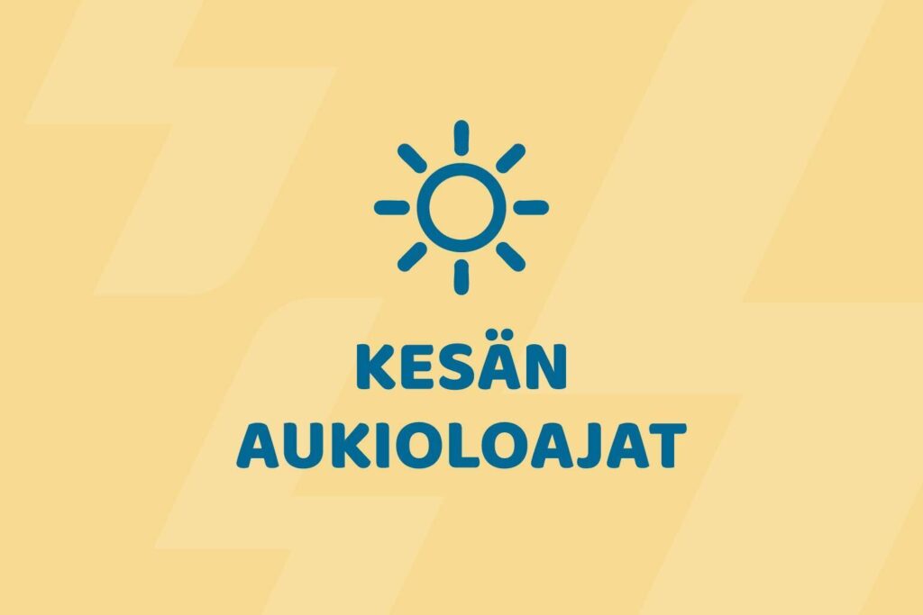 Kesän aukioloajat teksti kuvassa